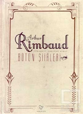 Arthur RimbaudŞiirArthur Rimbaud Bütün Şiirleri