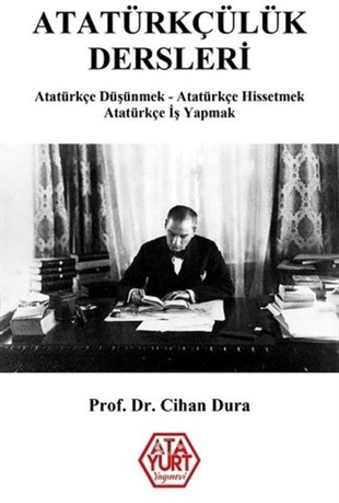 Cihan DuraMustafa Kemal Atatürk KitaplarıAtatürkçülük Dersleri