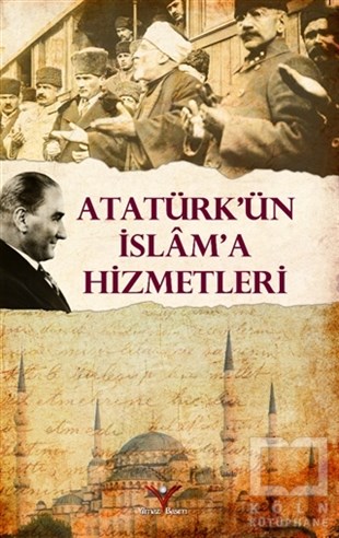 Turan BozkurtMustafa Kemal AtatürkAtatürk’ün İslam'a Hizmetleri