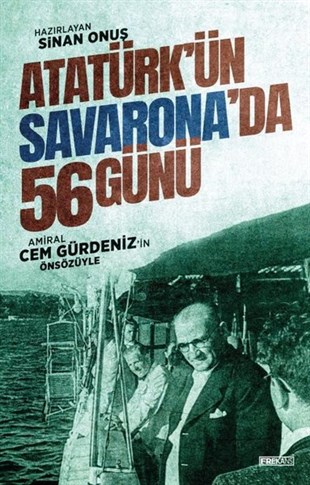 KolektifMustafa Kemal Atatürk KitaplarıAtatürkün Savarona'da 56 Günü