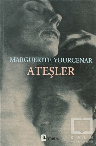 Marguerite YourcenarAşkAteşler