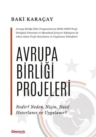Baki KaraçayAvrupa Birliği ile İlgili KitaplarAvrupa Birliği Projeleri