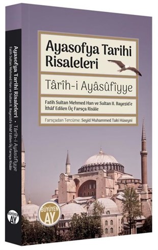 KolektifTürk Tarihi Araştırmaları KitaplarıAyasofya Tarihi Risaleleri: Tarih-i Ayasufiyye