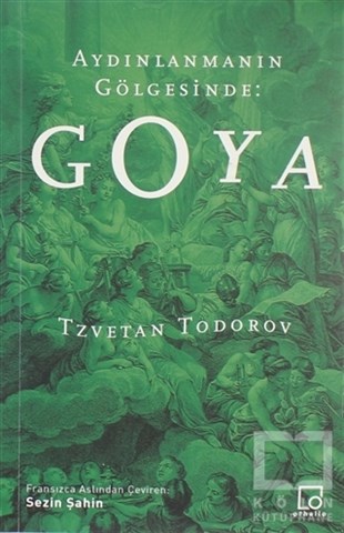 Tzvetan TodorovFelsefe Tarihi KitaplarıAydınlanmanın Gölgesinde: Goya