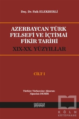 Faik ElekberliDiğerAzerbaycan Türk Felsefi ve İçtimai Fikir Tarihi Cilt 1