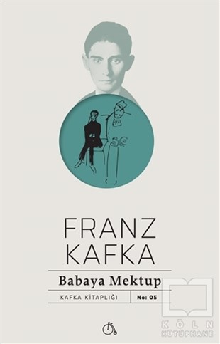 Franz KafkaAnı - Mektup - GünlükBabaya Mektup