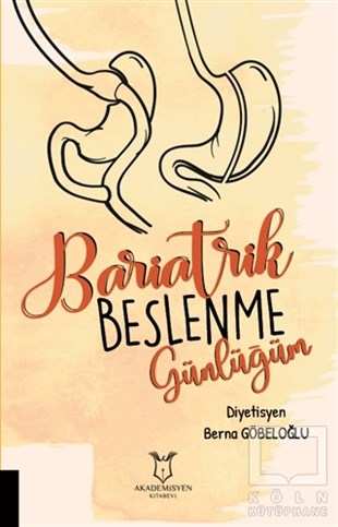 Berna GöbeloğluBeslenme Kitapları & Diyet KitaplarıBariatrik Beslenme Günlüğüm