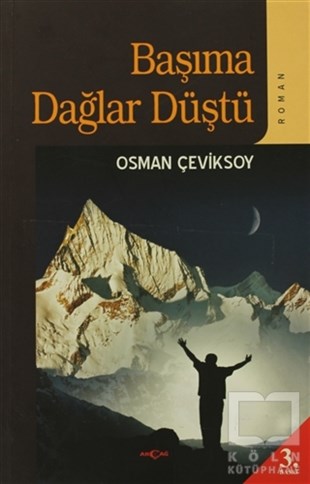 Osman ÇeviksoyTürk EdebiyatıBaşıma Dağlar Düştü
