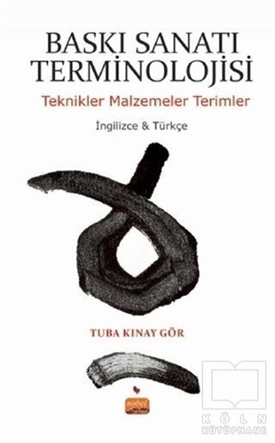 Tuba Kınay GörDiğerBaskı Sanatı Terminolojisi (İngilizce-Türkçe)