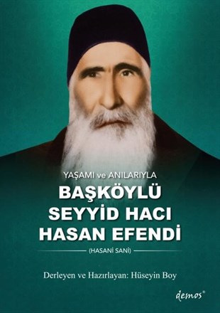 KolektifTasavvuf KitaplarıBaşköylü Seyyid Hacı Hasan Efendi - Yaşamı ve Anılarıyla