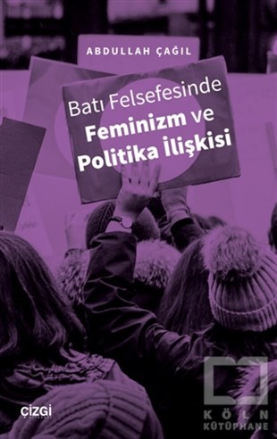 Abdullah ÇağılPolitische Philosophie BücherBatı Felsefesinde Feminizm ve Politika İlişkisi