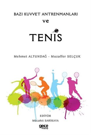 Mehmet AltundağSporcularBazı Kuvvet Antrenmanları ve Tenis