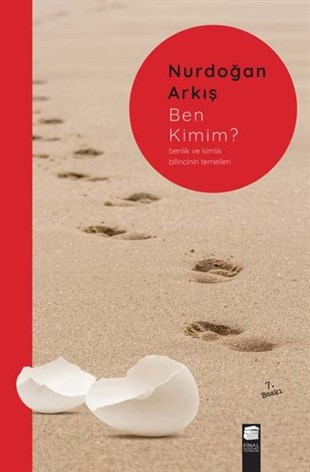Nurdoğan ArkışKişisel Gelişim KitaplarıBen Kimim? Benlik ve Kimlik Bilincinin Temelleri