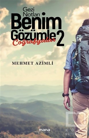 Mehmet AzimliSeyahatnameBenim Gözümle 2