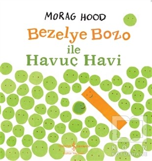 Morag HoodOkul Öncesi Çocuk KitaplarıBezelye Bozo ile Havuç Havi