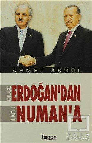 Ahmet AkgülTürkiye Siyaseti ve PolitikasıBilge Erdoğan’dan İlkeli Numan’a