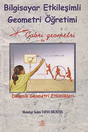 Menekşe Seden Tapan BroutinMatematik KitaplarıBilgisayar Etkileşimli Geometri Öğretimi
