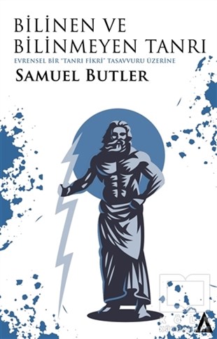 Samuel ButlerAraştıma-İnceleme-ReferansBilinen ve Bilinmeyen Tanrı