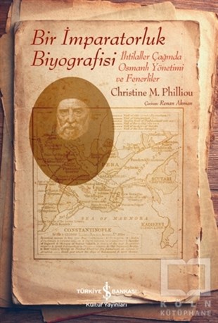 Christine M. PhilliouTarihi Biyografi ve Otobiyografi KitaplarıBir İmparatorluk Biyografisi