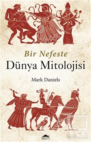 Mark DanielsMitolojilerBir Nefeste Dünya Mitolojisi