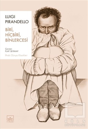 Luigi PirandelloDünya Klasikleri & Klasik KitaplarBiri, Hiçbiri, Binlercesi