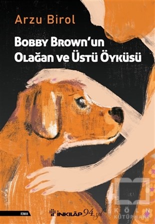 Arzu BirolFantastik Kitaplar & Fantastik RomanlarBobby Brown’un Olağan ve Üstü Öyküsü