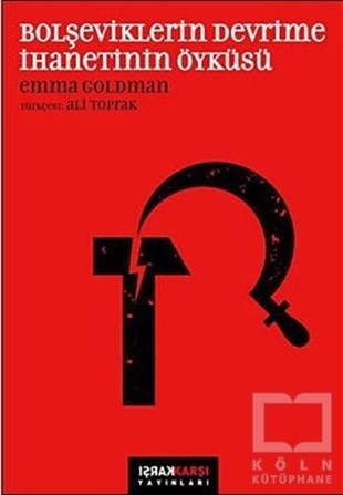 Emma GoldmanUluslararası İlişkiler, Dış PolitikaBolşeviklerin Devrime İhanetinin Öyküsü