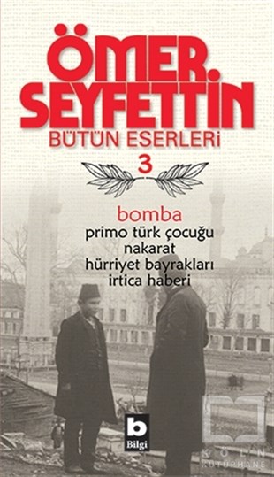 Ömer SeyfettinTürk EdebiyatıBomba - Primo Türk Çocuğu - Nakarat - Hürriyet Bayrakları -İrtica Haberi