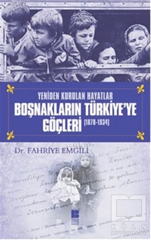 Fahriye EmgiliAzınlıklar, Etnik SorunlarBoşnakların Türkiye’ye Göçleri 1878 -1934