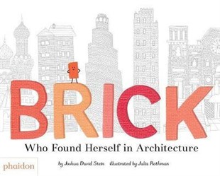 Joshua David SteinStorybookBrick: Who Found Herself in Architecture