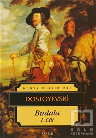 Fyodor Mihayloviç DostoyevskiRus EdebiyatıBudala 1. Cilt