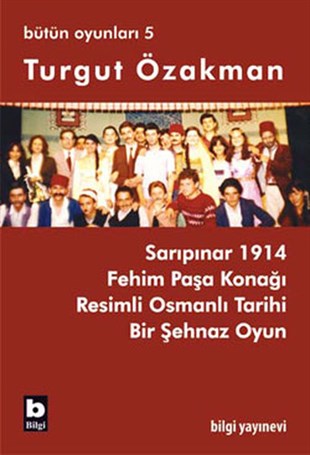 Turgut ÖzakmanTürk OyunlarıBütün Oyunları 5 - Fehim Paşa Konağı
