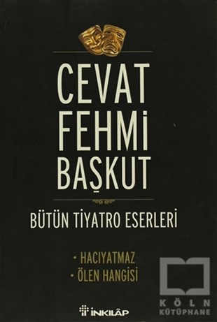 Cevat Fehmi BaşkutSenaryoBütün Tiyatro Eserleri / Hacıyatmaz - Ölen Hangisi