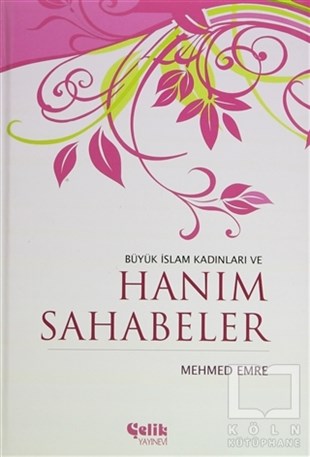 Mehmed EmreMüslümanlıkBüyük İslam Kadınları ve Hanım Sahabeler
