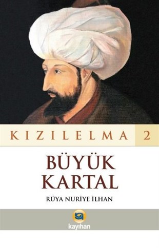 Rüya Nuriye İlhanTürk Tarihi Araştırmaları KitaplarıBüyük Kartal - Kızılelma 2