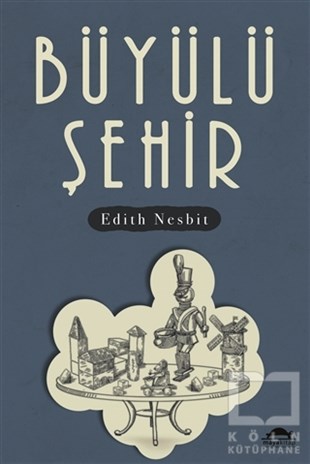 Edith NesbitTürkçe RomanlarBüyülü Şehir