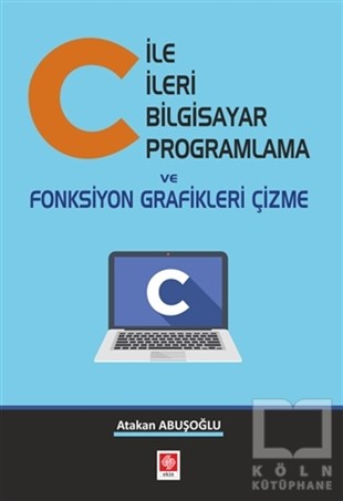 Atakan AbuşoğluAppleC ile İleri Bilgisayar Programlama ve Fonksiyon Grafikleri Çizme