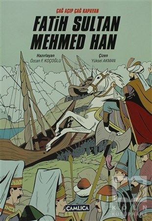 KolektifÇocuk Çizgi RomanlarıÇağ Açıp Çağ Kapatan Fatih Sultan Mehmed Han