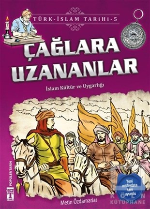 Metin ÖzdamarlarDiğerÇağlara Uzananlar / Türk - İslam Tarihi 5
