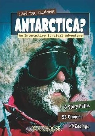 Rachael HanelChildren InterestCan You Survive Antarctica?: An Interactive Survival Adventure (You Choose: Survival)