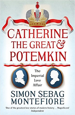 Simon Sebag MontefioreHistory & MilitaryCatherine the Great and Potemkin: The Imperial Love Affair