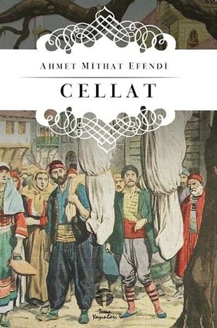 Ahmet Mithat EfendiTürk KlasikCellat