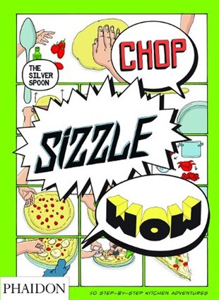 Tara StevensGraphic and Product DesignChop Sizzle Wow: The Silver Spoon Comic Book (UK Edition)