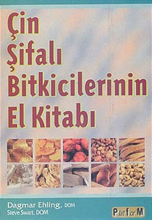 Dagmar EhlingGenel Sağlık KitaplarıÇin Şifalı Bitkicilerin El Kitabı