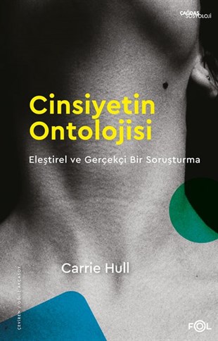 Carrie HullSosyoloji KitaplarıCinsiyetin Ontolojisi - Eleştirel ve Gerçekçi Bir Soruşturma