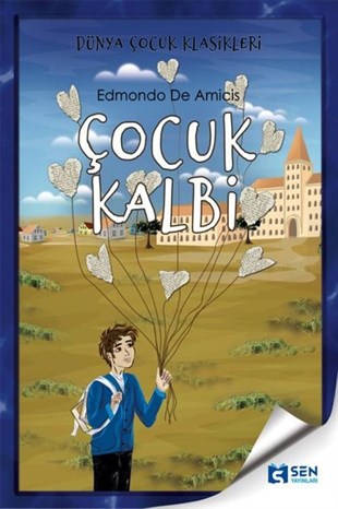Edmondo De AmicisKlasik Çocuk KitaplarıÇocuk Kalbi