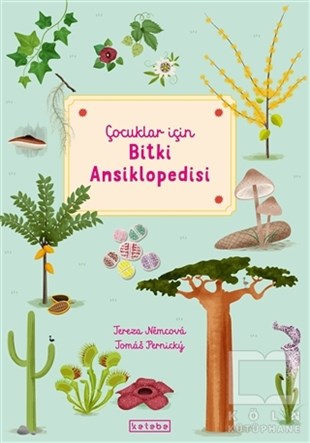 Tereza NemcovaBilimsel Çocuk KitaplarıÇocuklar İçin Bitki Ansiklopedisi