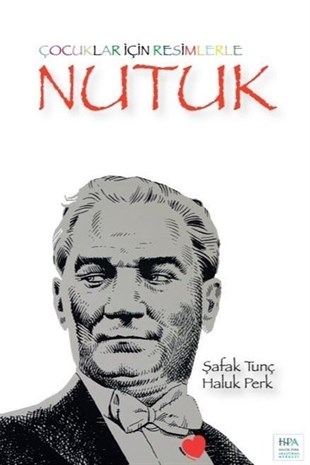 Haluk PerkMustafa Kemal Atatürk KitaplarıÇocuklar için Resimlerle Nutuk