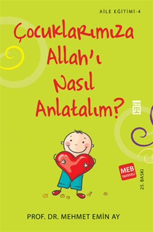 Mehmet Emin Ayİslami KitaplarÇocuklarımıza Allah'ı Nasıl Anlatalım