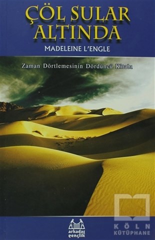 Madeleine LengleGençlik EdebiyatıÇöl Sular Altında Zaman Dörtlemesi 4. Kitap